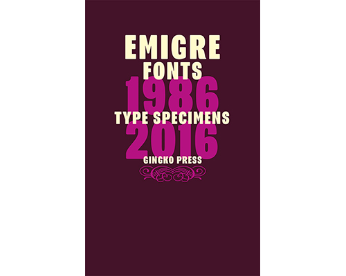 Gingko Press Emigre Fonts Type Specimens 1986-2016